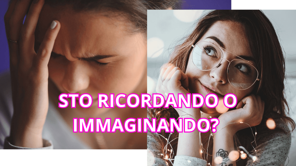 Sto ricordando o sto&nbsp;immaginando?